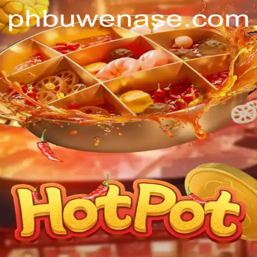 Discover the Excitement of Hotpot: The Game Revolutionizing Social Interaction
